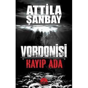 Kayıp Ada - Vordonisi Attila Şanbay