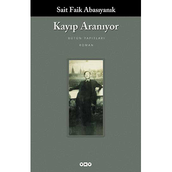 Kayıp Aranıyor - Bütün Yapıtları Sait Faik Abasıyanık