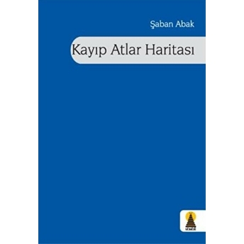 Kayıp Atlar Haritası Şaban Abak