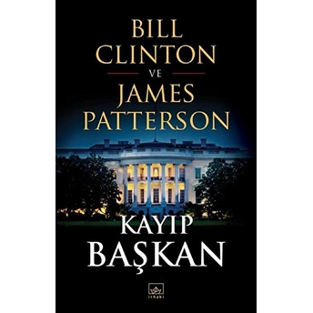 Kayıp Başkan Bill Clinton, James Patterson