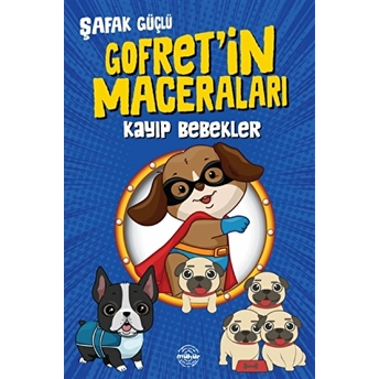 Kayıp Bebekler - Gofret’in Maceraları Şafak Güçlü