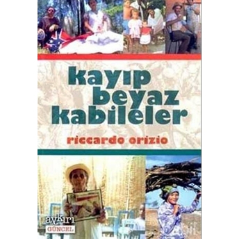 Kayıp Beyaz Kabileler Riccardo Orizio