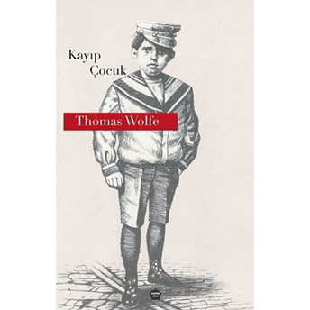 Kayıp Çocuk - Thomas Wolfe