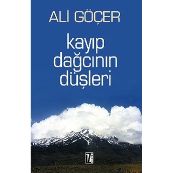 Kayıp Dağcının Düşleri Ali Göçer