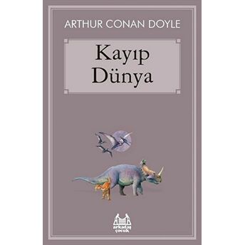 Kayıp Dünya Sir Arthur Conan Doyle