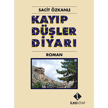 Kayıp Düşler Diyarı Sacit Özkanlı