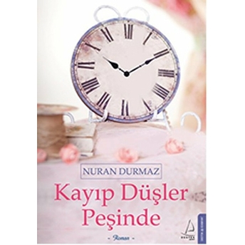 Kayıp Düşler Peşinde Nuran Durmaz