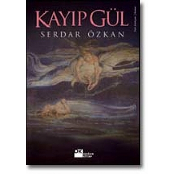 Kayıp Gül Serdar Özkan