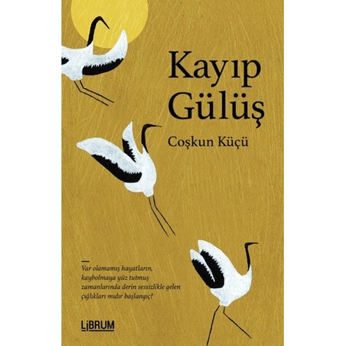 Kayıp Gülüş Çoşkun Küçü