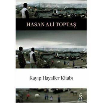 Kayıp Hayaller Kitabı Hasan Ali Toptaş