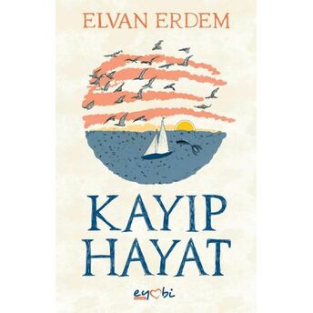 Kayıp Hayat Elvan Erdem