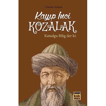 Kayıp Inci Kozalak - Kutadgu Bilig Der Ki: Osman Azman