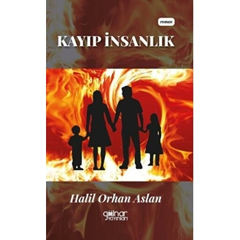 Kayıp Insanlık Halil Orhan Aslan