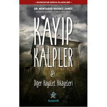 Kayıp Kalpler & Diğer Hayalet Hikâyeleri Montague Rhodes James