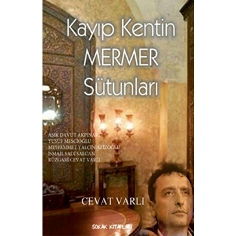 Kayıp Kentin Mermer Sütunları Cevat Varlı