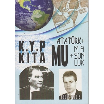 Kayıp Kıta Mu Atatürk Masonluk Bedir Yıldız