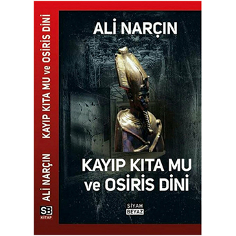 Kayıp Kıta Mu Ve Osiris Dini-Ali Narçın