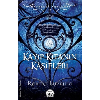 Kayıp Kıtanın Kaşifleri / Hayalevi Kralları -5 Robert Liparulo