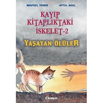 Kayıp Kitaplıktaki Iskelet 2 - Yaşayan Ölüler Aytül Akal