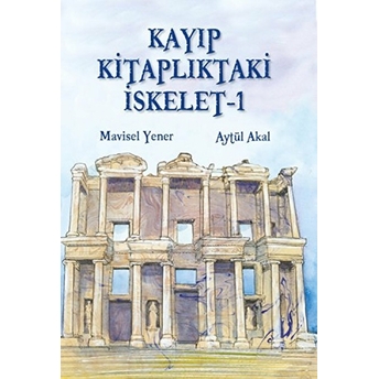 Kayıp Kitaplıktaki Iskelet Mavisel Yener