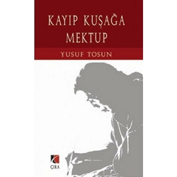 Kayıp Kuşağa Mektup-Yusuf Tosun