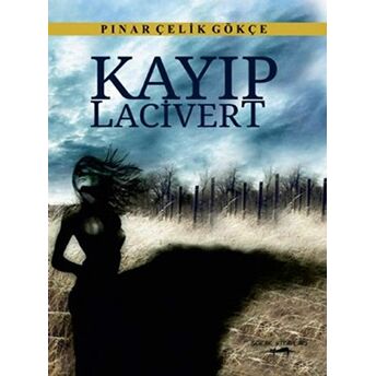 Kayıp Lacivert Pınar Çelik Gökçe