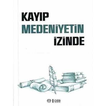 Kayıp Medeniyetin Izinde Elıf Arşlan