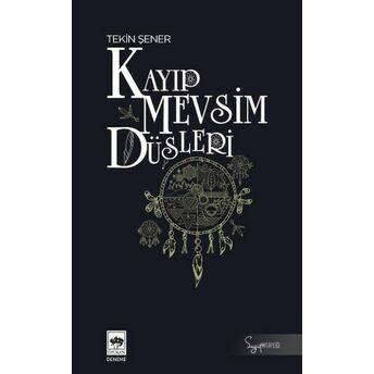 Kayıp Mevsim Düşleri Tekin Şener