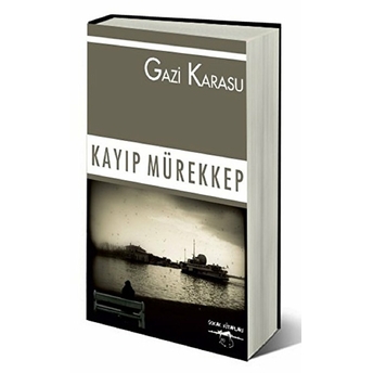 Kayıp Mürekkep Gazi Karasu