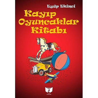 Kayıp Oyuncaklar Kitabı Eyüp Ekinci