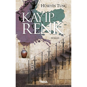 Kayıp Renk Hüseyin Tunç