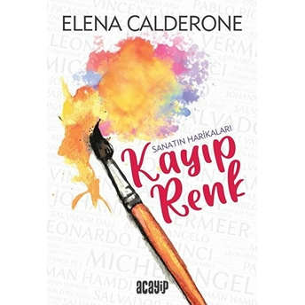 Kayıp Renk - Sanatın Harikaları Elena Calderone