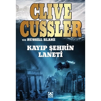 Kayıp Şehrin Laneti Clive Cussler - Russell Blake