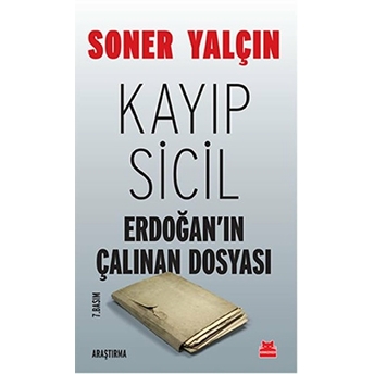 Kayıp Sicil Erdoğan'ın Çalınan Dosyası Soner Yalçın