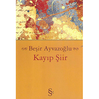 Kayıp Şiir Beşir Ayvazoğlu