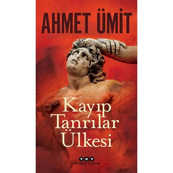 Kayıp Tanrılar Ülkesi Ahmet Ümit