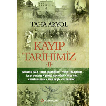 Kayıp Tarihimiz Iı Taha Akyol