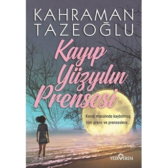 Kayıp Yüzyılın Prensesi Kahraman Tazeoğlu