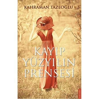 Kayıp Yüzyılın Prensesi Kahraman Tazeoğlu