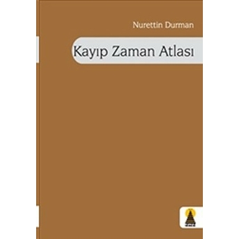 Kayıp Zaman Atlası Nurettin Durman