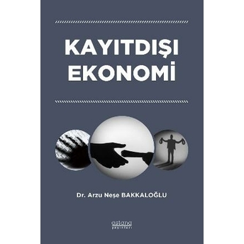 Kayıtdışı Ekonomi Arzu Neşe Bakkaloğlu