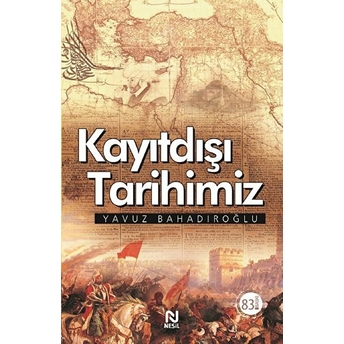 Kayıtdışı Tarihimiz Yavuz Bahadıroğlu