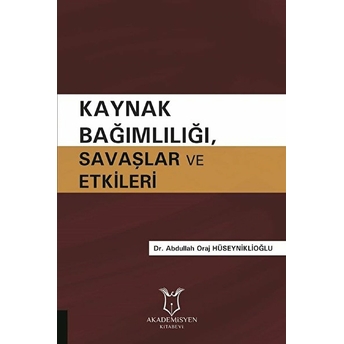 Kaynak Bağımlılığı Savaşlar Ve Etkileri