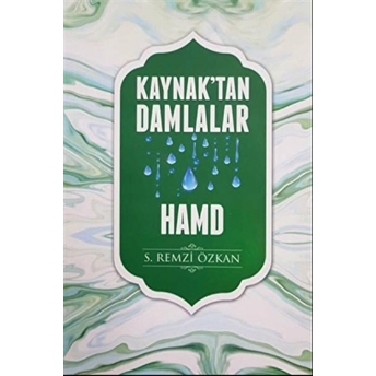 Kaynak'Tan Damlalar Hamd S. Remzi Özkan