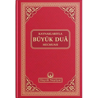 Kaynaklarıyla Büyük Dua Mecmuası Kolektif