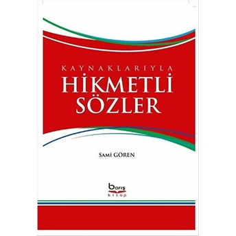 Kaynaklarıyla Hikmetli Sözler