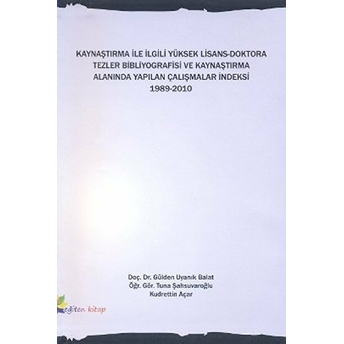 Kaynaştırma Ile Ilgili Yüksek Lisans-Doktora Tezler Bibliyografisi Ve Kaynaştırma Alanında Yapılan Ç Gülden Uyanık Balat