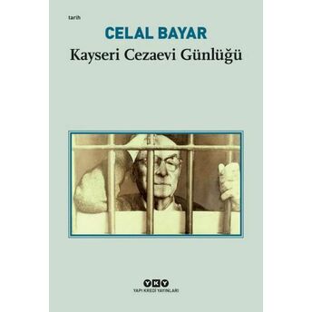 Kayseri Cezaevi Günlüğü Celal Bayar