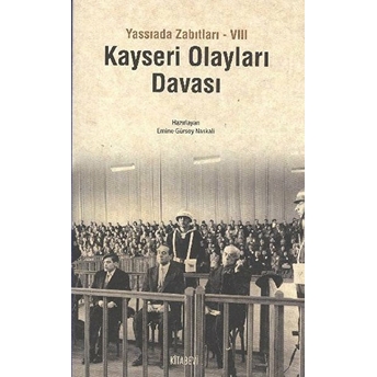 Kayseri Olayları Davası - Yassıada Zabıtları 8-Emine Gürsoy Naskali