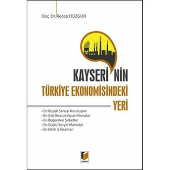 Kayseri'Nin Türkiye Ekonomisindeki Yeri Recep Düzgün